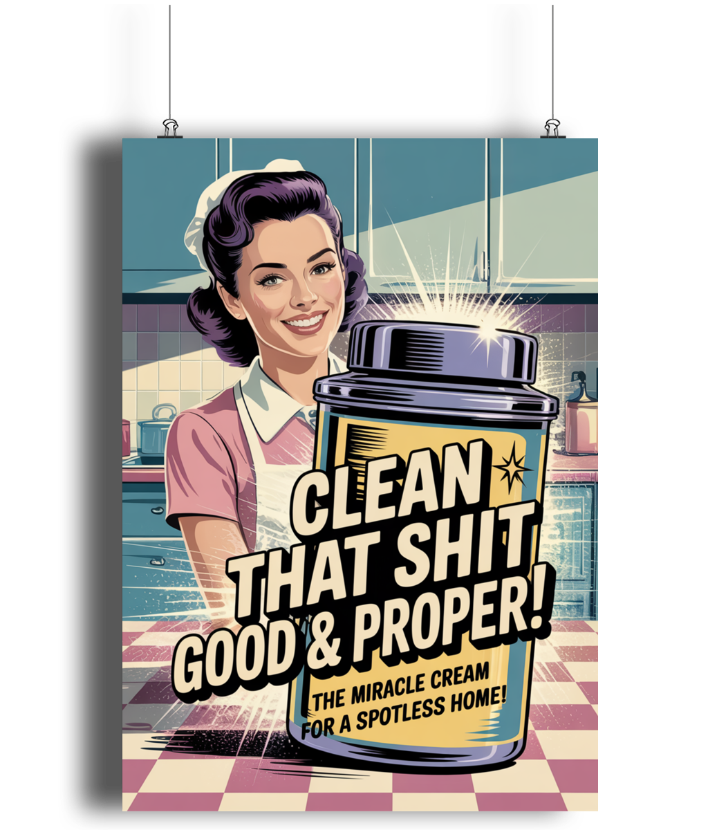 Funny Kitchen Wall Art Print Clean That Shit Good & Proper