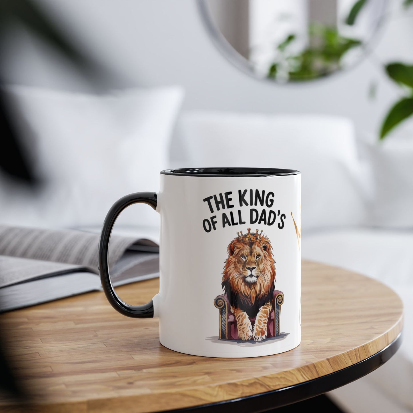 Fathers Day Mug The King Of All Dad's Lion Mug Personalised C