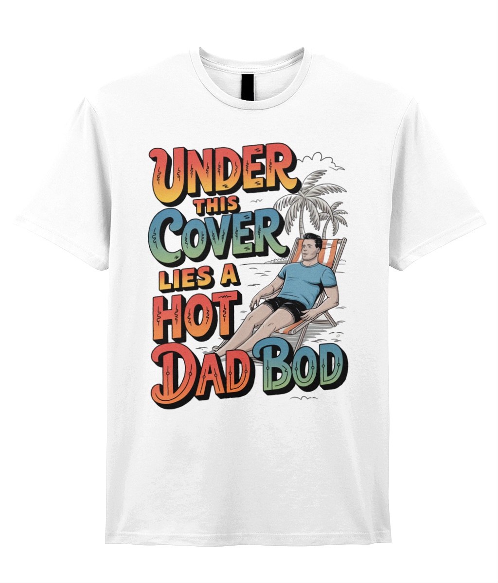 Funny Fathers Day T Shirt Under This Cover Lies A Hot Dad Bod