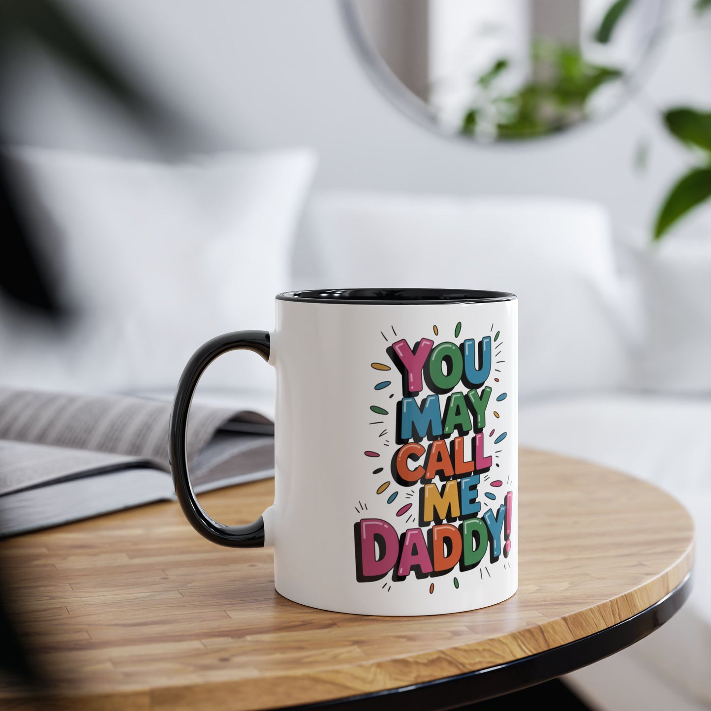 Funny Gay Mug You May Call Me Daddy!