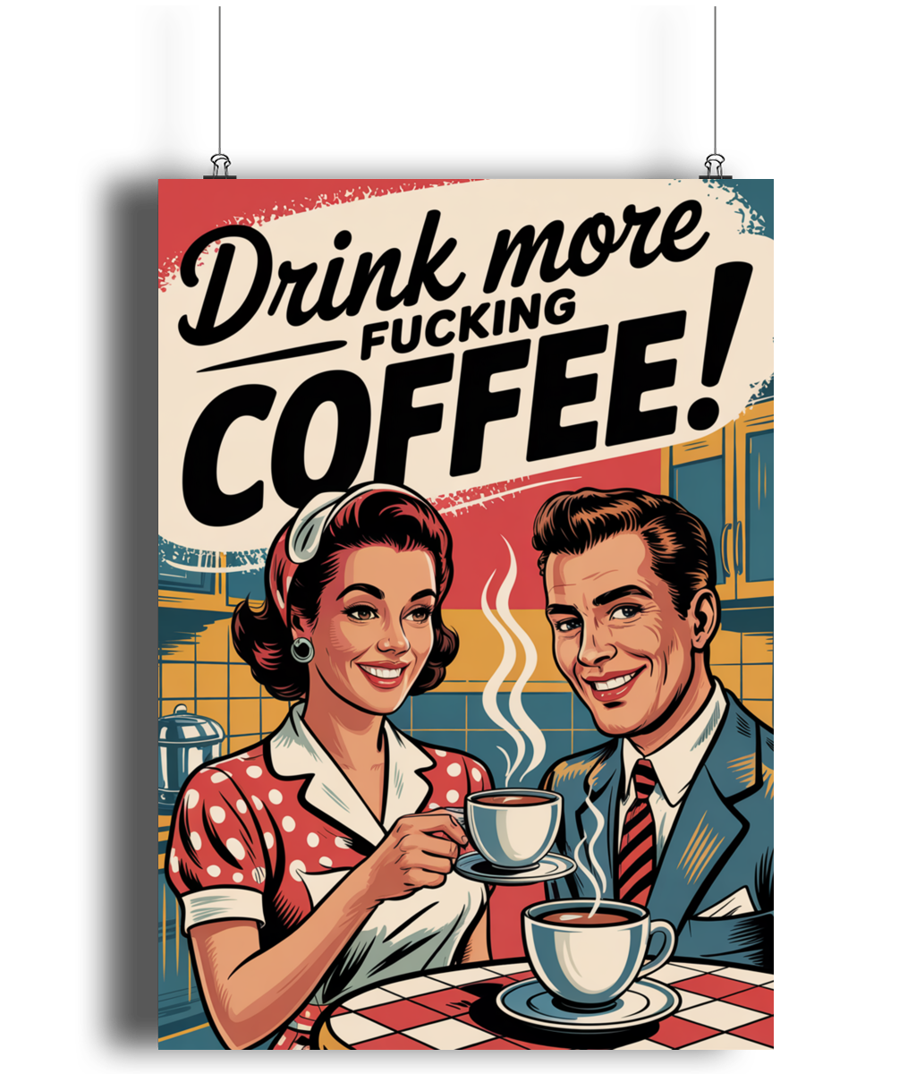 Funny Kitchen Wall Art Drink More Fucking Coffee Vintage