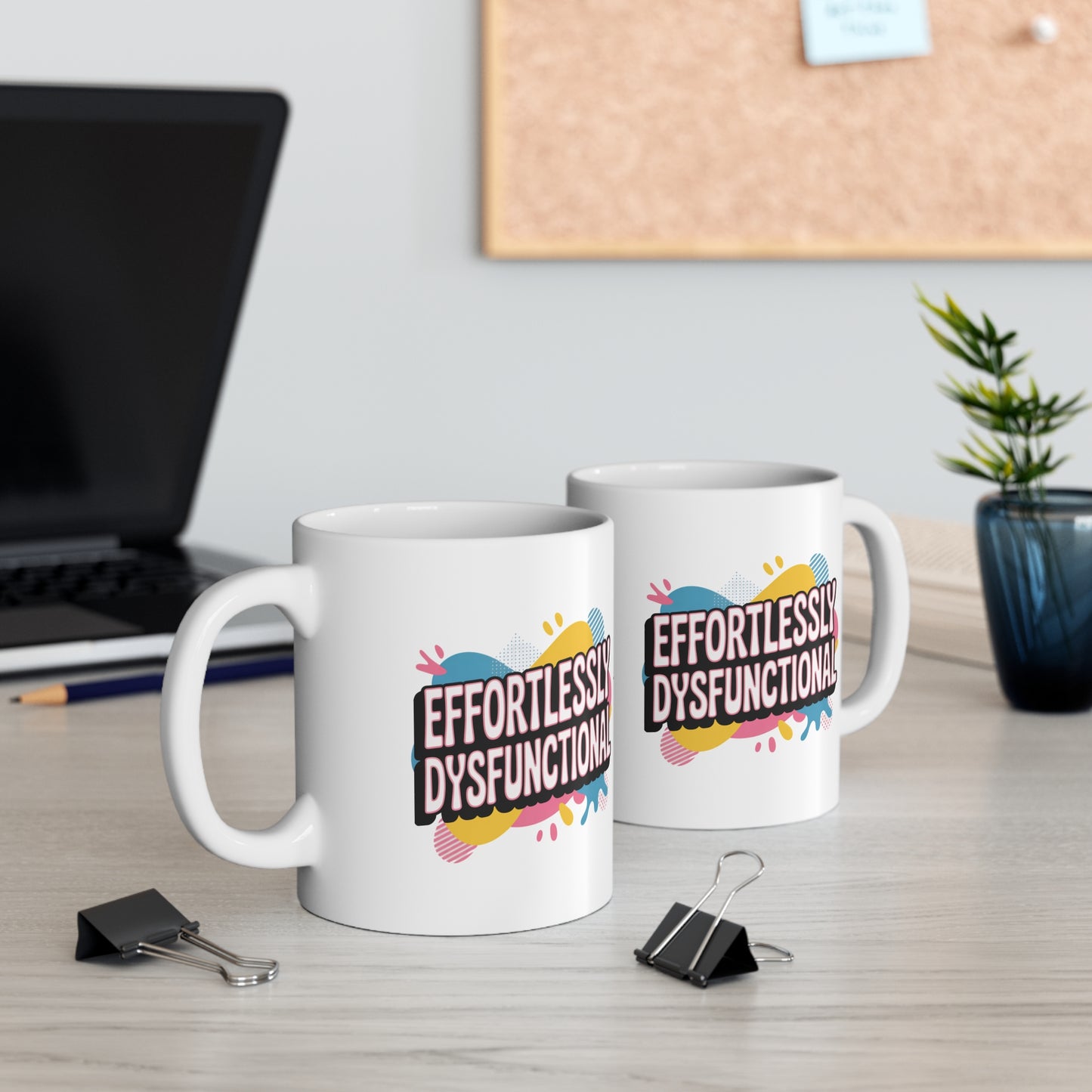 Funny Quote Mug Effortlessly Dysfunctional Personalised