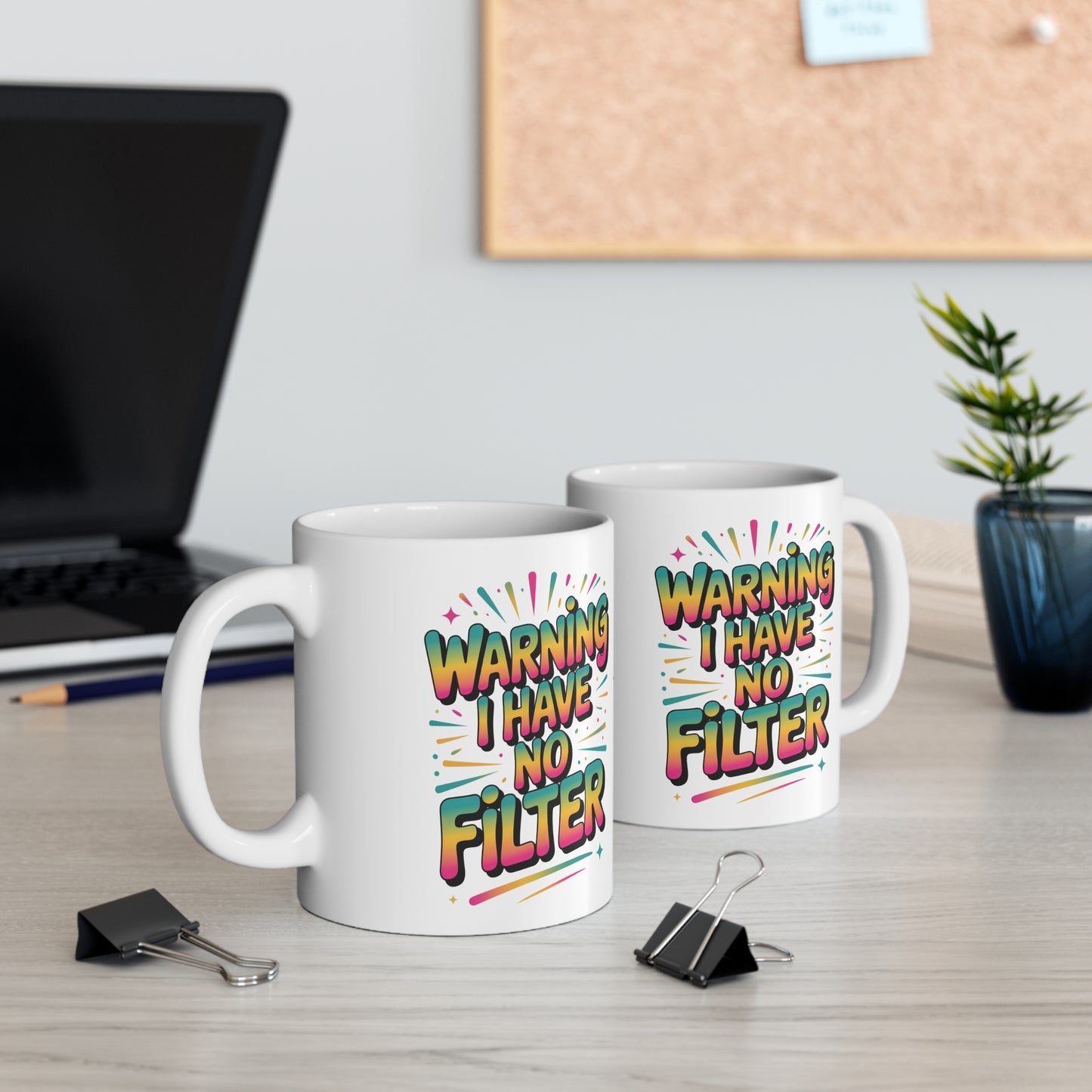 Funny Quote Mug Warning I have No Filter Personalised