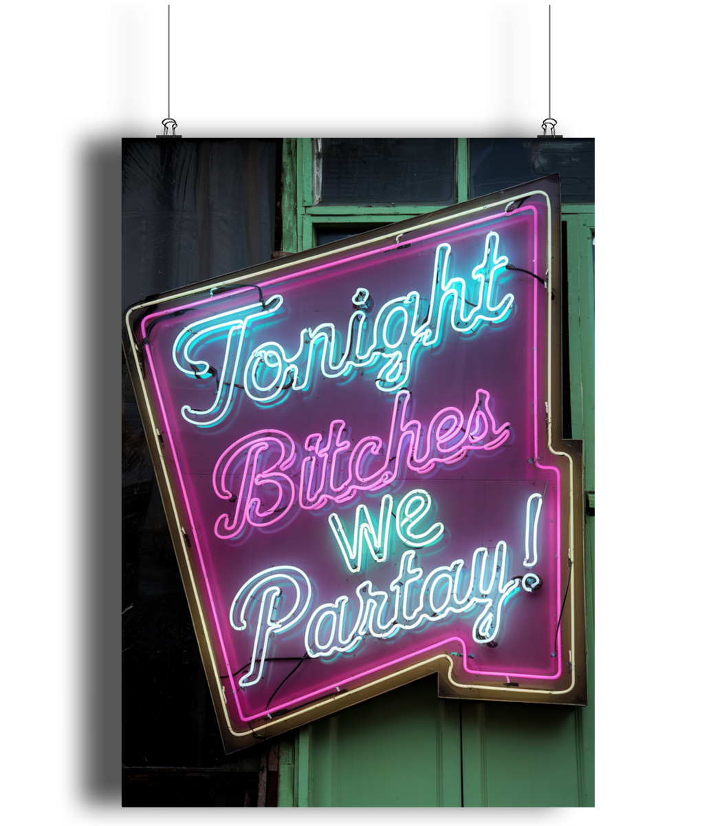 Gay Art Print Tonight Bitches We Partay Neon