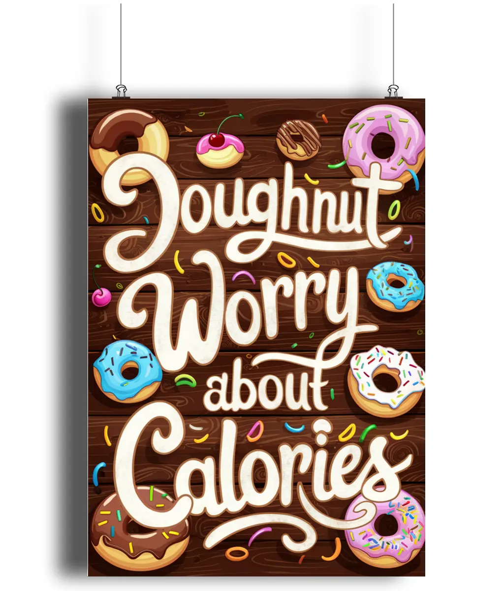 Kitchen Wall Art Doughnut Worry About Calories