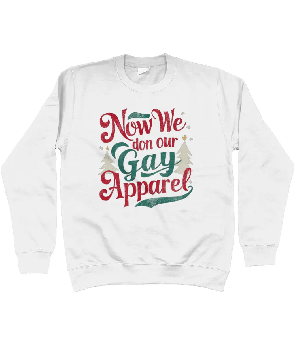 Now We Don Our Gay Apparel Gay Christmas Jumper