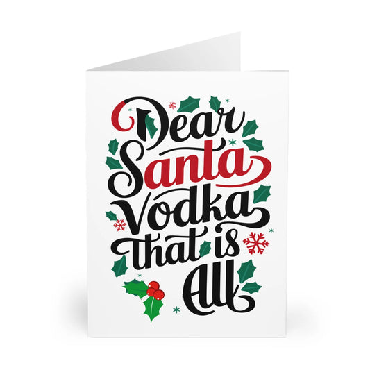 front Christmas Card Dear Santa Vodka That Is All