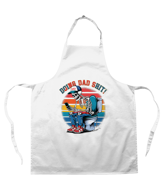 Fathers Day Apron Doing Dad Shit Skeleton