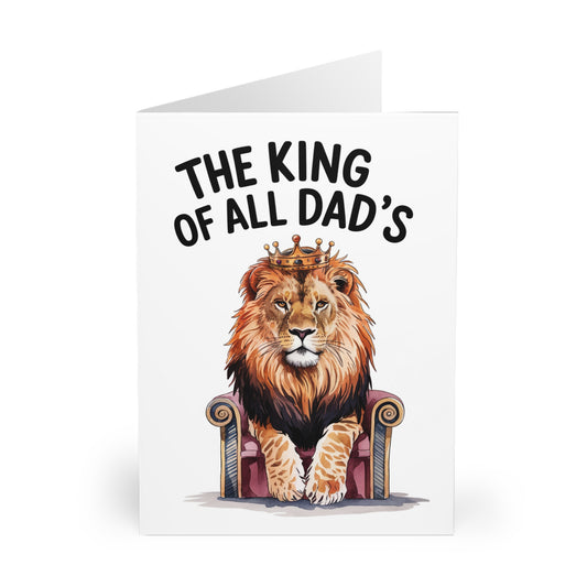 Fathers Day Card Lion The King Of All Dad's F