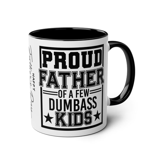 Fathers Day Mug Proud Fathers Of A Few Dumbass Kids