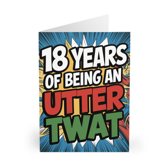 Funny 18th Birthday Card 18 Years Of Being An Utter Twat