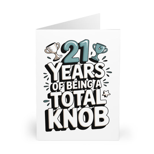 Funny 21st Birthday Card 21 Years Of Being A Total  knob F