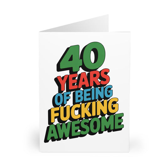 Funny 40th Birthday Card 40 Years Of Being Fucking Awesome F