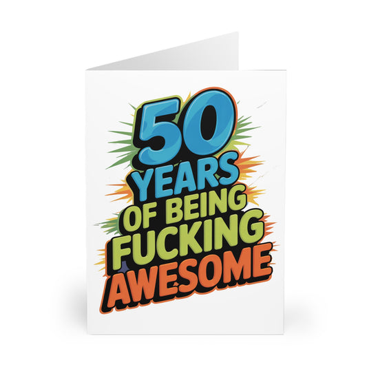 Funny 50h Birthday Card 50 Years Of Being Fucking Awesome F