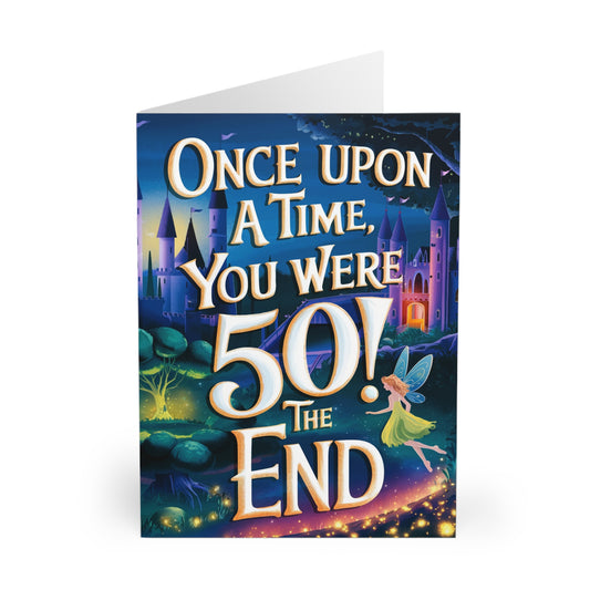 Funny 50th Birthday Card Once Upon A Time You Were 50! The End