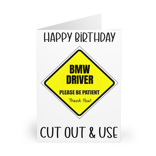 Funny Birthday Card BMW Driver Cut Out Car Sign