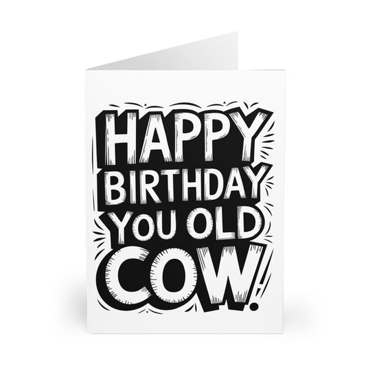 Funny Birthday Card Happy Birthday You Old Cow