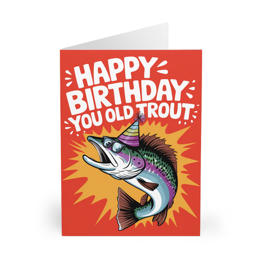 Funny Birthday Card Happy Birthday You Old Trout