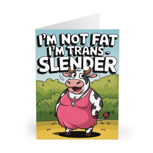 Funny Birthday Card I'm Not Fat I'm Trans-Slender