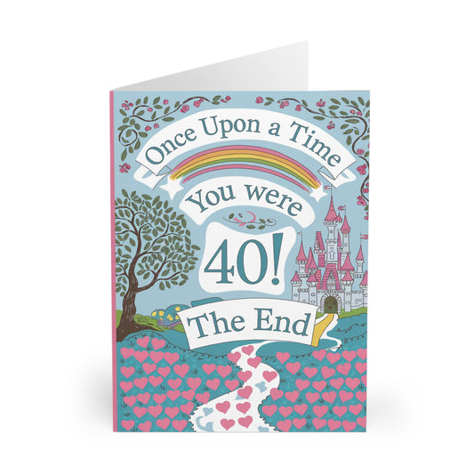 Funny Birthday Card Once Upon A Time You Were 40! The End