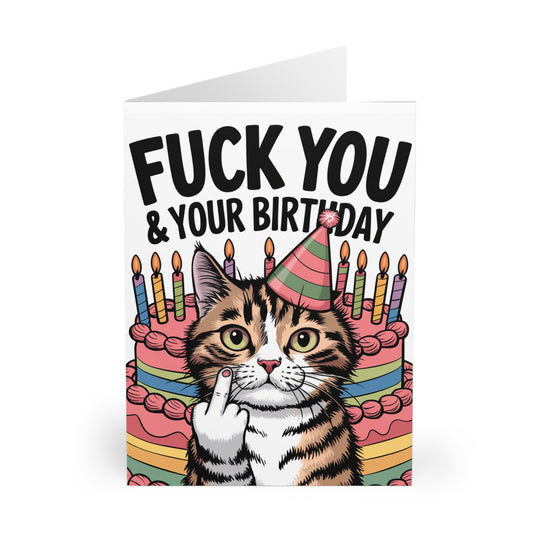 Funny Birthday Card Rude Cat Fuck You & Your Birthday F