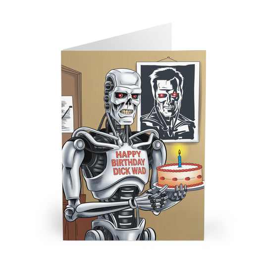 Funny Birthday Card Terminator Happy Birthday Dick Wad