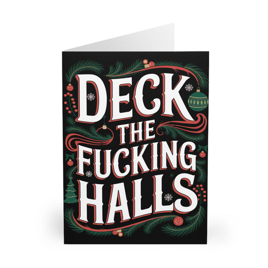 Funny Christmas Card Deck The Fucking Halls