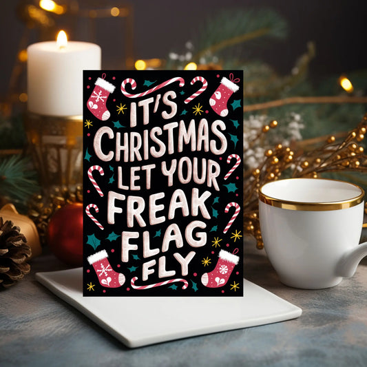 Funny Christmas Card Let Your Freak Flag Fly