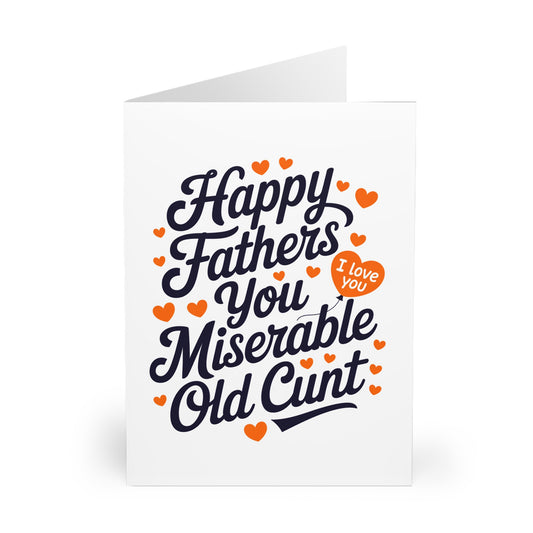 Funny Fathers Day Card Happy Fathers Day Miserable Cunt - Gifty Print