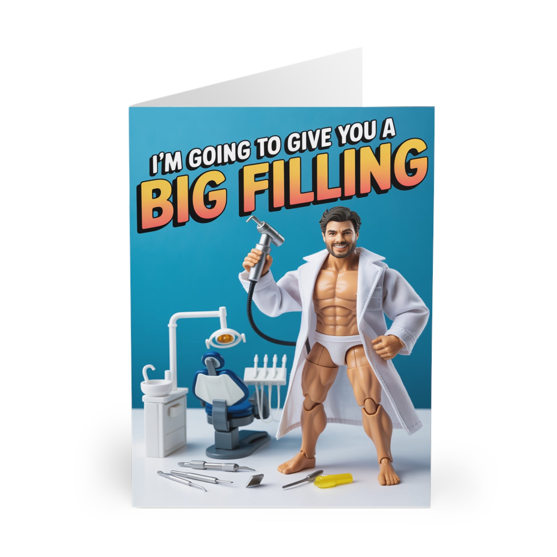 Card with a figure holding a dental tool and text 'I'm going to give you a big filling' on a blue background.
