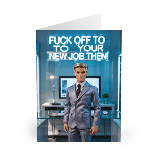 Funny New Job Card Fuck Off To Your New Job Then Front