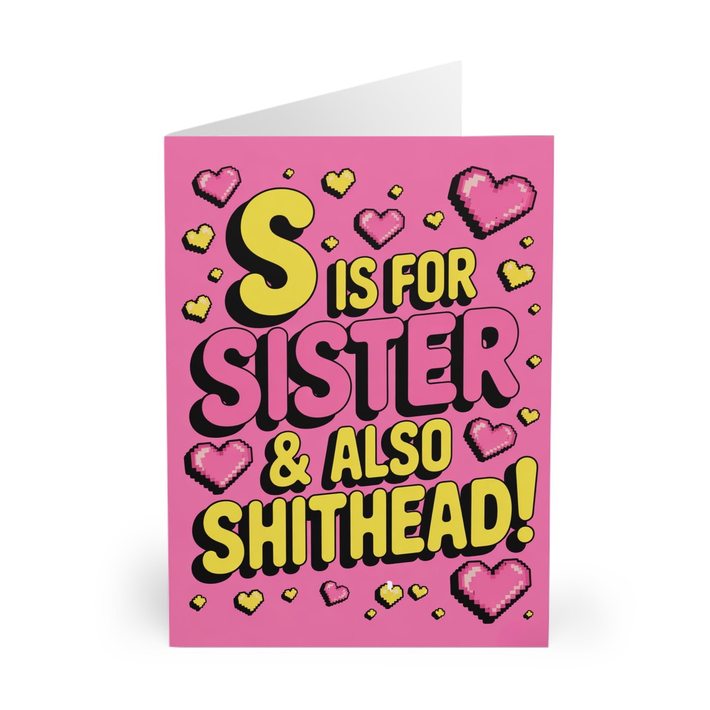 Funny Sister Birthday Card S Is For Sister & Also Shithead 2