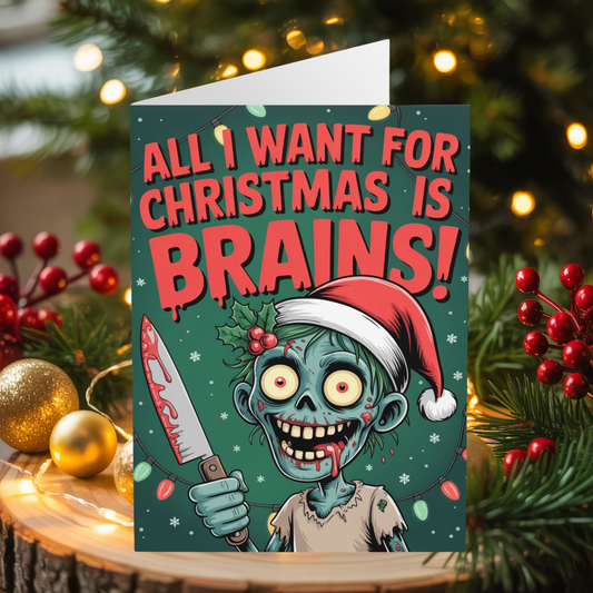 Funny Zombie Horror Christmas Card All I Want Is Brains