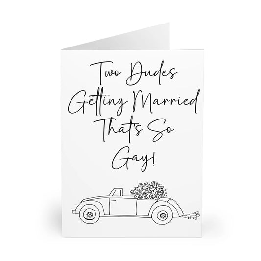 Gay Wedding Card Two Dudes Getting Married That's So Gay