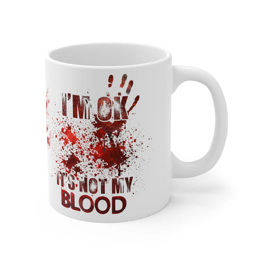 right Halloween Mug It's Ok It's Not My Blood