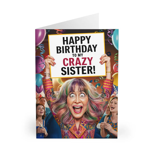 Front Happy Birthday To My Crazy Sister Birthday Card