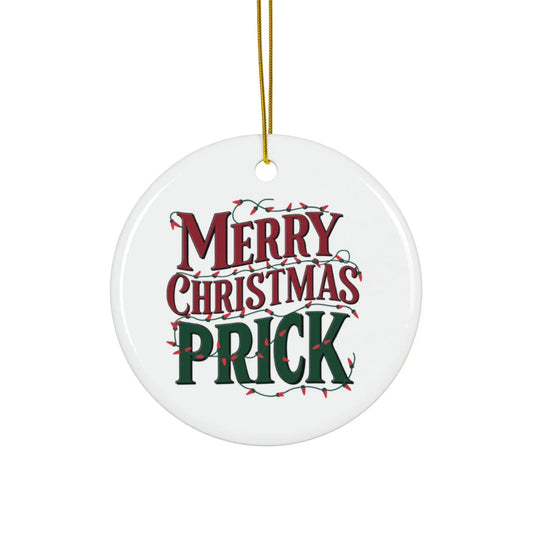 Merry Christmas Prick Rude Christmas Tree Bauble 