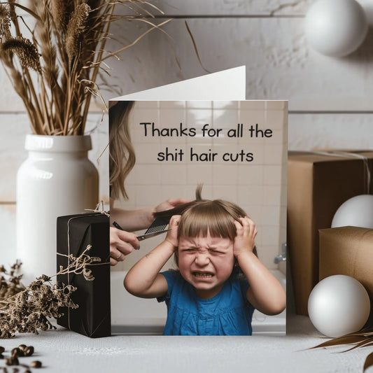 Mothers Day Card Thanks For The Shit Hair Cuts - Gifty Print