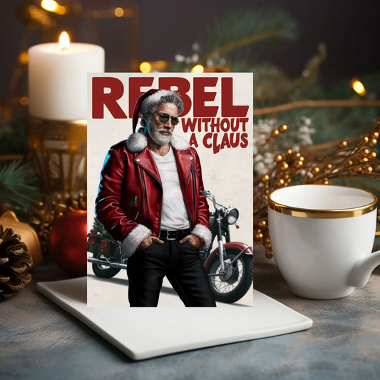 Rebel Without A Claus Funny Santa Christmas Card