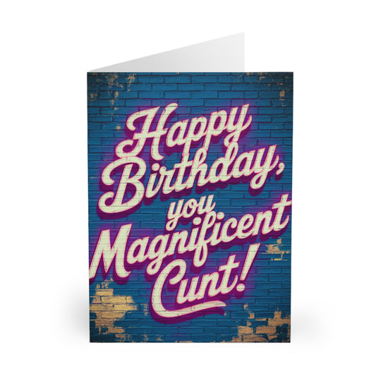 Rude Birthday Card Happy Birthday You Magnificent Cunt F