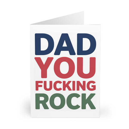 Rude Fathers Day Card Dad You Fucking Rock F