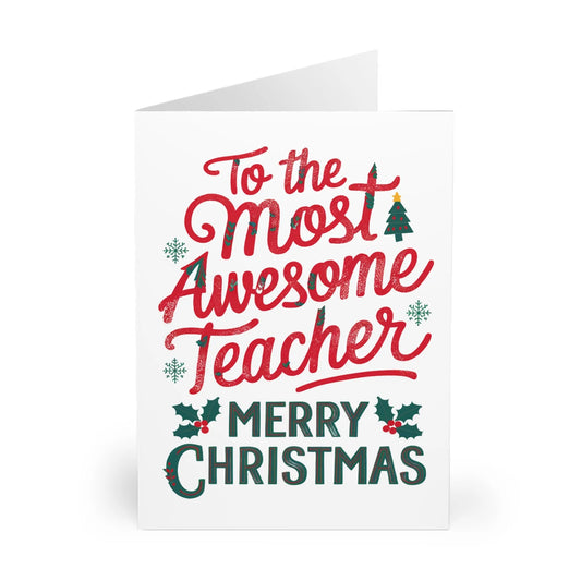 Front To The Most Awesome Teacher Merry Christmas Card 