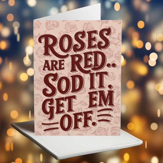 Funny Valentines Day Card Roses Are Red Get Em Off