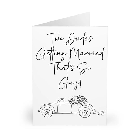 front Gay Wedding Card 2 Dudes Getting Married That's So Gay